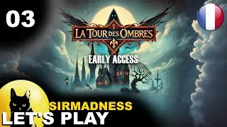 LA TOUR DES OMBRES | Gameplay FR - [Let's Play - 03] : Early access - 2e biome ! Tactical🔮SirMadness