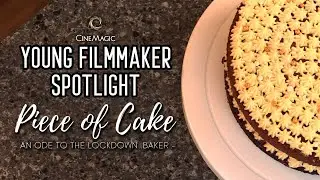 Young Filmmaker Spotlight #17 - Piece of Cake: An Ode to the Lockdown Baker + Intro by Becki Couch