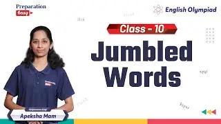 Jumbled Words | class 10 | English Olympiad | Apeksha Mam | Preparation Easy