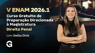 V ENAM 2026.1 | Curso Gratuito de Prepara&ccedil;&atilde;o &agrave; Magistratura - Direito Penal