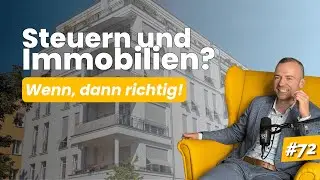 Erben, Heiraten, Spekulieren - So sparst du im gro&szlig;en Stil Steuern mit Immobilien! Ep.72