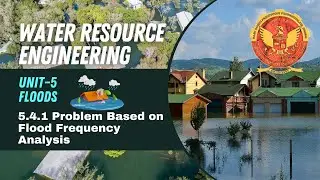 5.4.1 Problem based on Flood Frequency Analysis | CE-603 (A) |