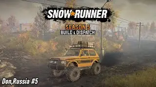 SNOWRUNNER Season 5 - Build & Dispatch Don,Russia #5