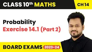 Probability - Exercise 14.1 (Part 2) | Class 10 Maths Chapter 14 | CBSE