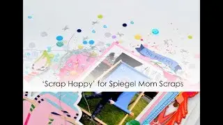 Scrap Happy | Spiegel Mom Scraps Design Team