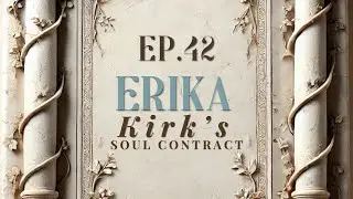 Ep. 42- Erika Kirk's Soul Contract