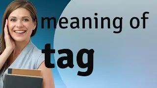 Tag &mdash; definition of TAG