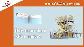 XPS Cornice Coving Production Process and Installation Steps