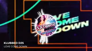 Klubbed Djs - Love Come Down