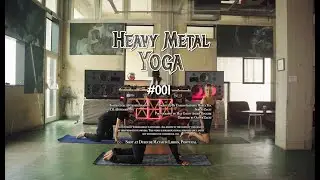 Heavy Metal Yoga #001 - EyeAmBunny & Geniece Francis