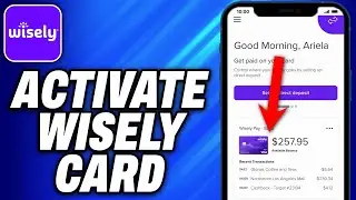 How To Activate Wisely Card (2025) - Easy Fix