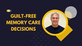 𝗠𝗲𝗺𝗼𝗿𝘆 𝗖𝗮𝗿𝗲 𝗚𝘂𝗶𝗹𝘁: 𝗛𝗼𝘄 𝘁𝗼 𝗠𝗮𝗸𝗲 𝘁𝗵𝗲 𝗥𝗶𝗴𝗵𝘁 𝗗𝗲𝗰𝗶𝘀𝗶𝗼𝗻 𝗪𝗶𝘁𝗵𝗼𝘂𝘁 𝗥𝗲𝗴𝗿𝗲𝘁