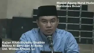Pengertian Al Birru (kebaikan) dan Al Itsmu (dosa)...Ust. Wildan Ahmad,Lc...