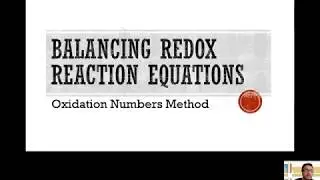 Balancing Redox Reaction Using the Oxidation Numbers Method