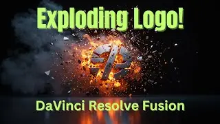 Exploding Logo Effect in DaVinci Resolve 20 | Step-by-Step Fusion Tutorial 2025