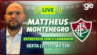 AO VIVO! GE FLUMINENSE ENTREVISTA MATTHEUS MONTENEGRO, CANDIDATO &Agrave; PRESIDENCIA DO FLU | ge.globo