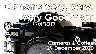 Canon had a FANTSTIC 2020 -- Patents, New Cameras, Innovation | Cameras & Coffee 29 December 2020
