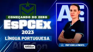 Concurso EsPCEx 2023 - Começando do Zero - Língua Portuguesa  - AlfaCon