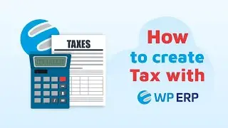 How to create tax in WP ERP ?