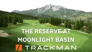 The Reserve at Moonlight Basin | TrackMan Flyover