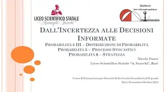 5) Dall'Incertezza alle Decisioni Informate - 4 III Distribuzioni+5 Processi Stocastici+6 Strategia