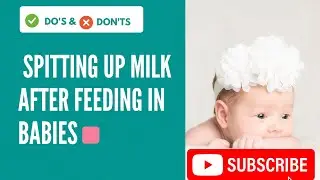 Spitting up milk after feeding  in Babies
