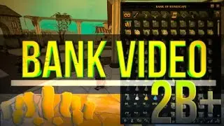 2015 | Runescape Bank Video | 2 years of scaping from nothing!