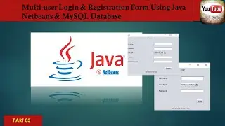 multi-user login & registration form using java netbeans & MySQL database (Part 03)