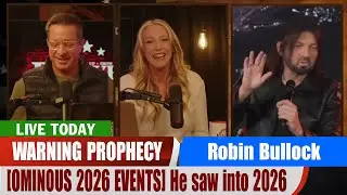 Robin Bullock PROPHETIC WORD ✝️ [OMINOUS 2026 EVENTS] He saw into 2026 | Prophecy