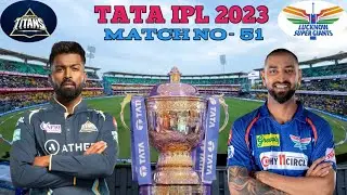 Tata IPL Match No 51 || GT VS LSG Match playing 11 & Details