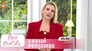 Esra Erol'da 6 Kasım 2025 | Tek Par&ccedil;a