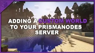Adding a Custom World to your Minecraft server