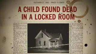 A CHILD FOUND DEAD IN A  Locked Room | True Crime Story That Still Has No Answer | Real Unsolved