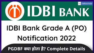 IDBI Bank Grade A (PO) Notification 2022: PGDBF Course, Complete Details