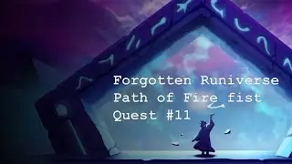 Forgotten Runiverse &mdash; Path of Fire fist (Путь Огненного Кулака) #11