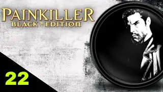 Zagrajmy w Painkiller 1 (Na 100%). Odcinek 22: 