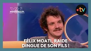F&eacute;lix Moati, raide dingue de son fils ! - Les Maternelles XXL