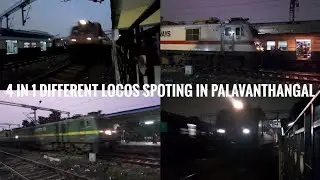 4 IN 1 DIFFERENT LOCOS SPOTTING IN PALAVANTHANGAL