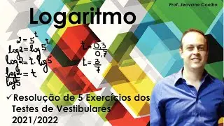 1 - Resolução de problemas sobre logaritmo. Exercícios de Vestibulares - 2021/2022.
