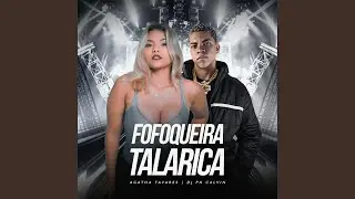 Fofoqueira Talarica