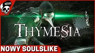Thymesia PL - Plagi i Alchemia - Nowa Gra Soulslike w Nowym Klimacie