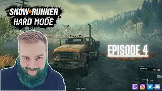 SnowRunner Hard Mode Playthrough Episode 4