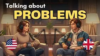 Learn How to Talk About Your Problems in English | Slow English Conversation Practice