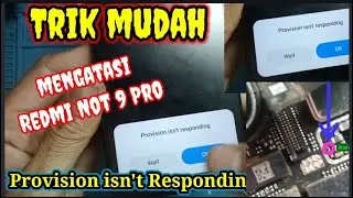 Cara mengatasi Redmi Not 9 Pro Provision isn't responding