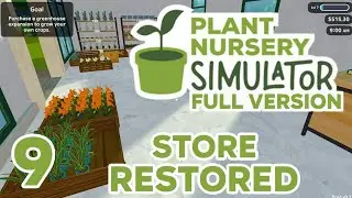 Plant Nursery Simulator Episode 9 -- Store Restored