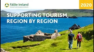 Supporting Tourism, Region by Region: F&aacute;ilte Ireland Launches its 2020 Plans