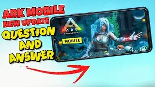 Q&A 2024 🔥🔥 : Ark Mobile Revamp Question and Answer : ARK Ultimate Mobile Edition New Update & Info
