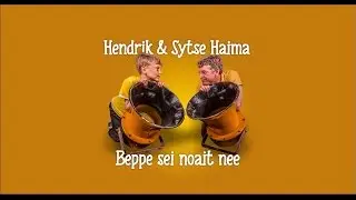 Sytse Haima duet mei Hendrik Haima - Beppe sei noait nee