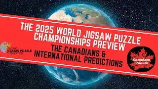 The 2025 World Jigsaw Puzzle Championship Preview: The Canadians and International Predictions