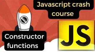 Programming for absolute beginners; Javascript constructor functions